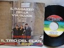# Trio del Clan ( Celentano / Don Backy)  RAGAZZO DELLA VIA GLUCK Ita 7