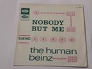 RARE  SP THE HUMAN BEINZ/NOBODY BUT ME (NO, NO, NO...)/MOD PSYCH DANCER