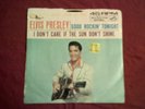 Elvis Presley Good Rockin' Tonight /I Don't Care If The Sun Don't Shine 7