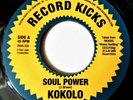 KOKOLO Soul Power VINYL 45 Funk James Brown Lack Of Afro RECORD KICKS Ltd Dj 7