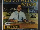 LEN RYDER: Way Out West In Waiki LP Sealed (Mono, pedal steel guitar, small cor