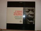 John Lee Hooker / It Serves You Right To Suffer