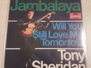 Tony Sheridan - Jambalaya/ Will you still love me tomorrow Single Vinyl NM