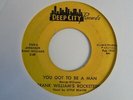 FRANK WILLIAM'S ROCKETEERS You Got To be A Man DEEP CITY Miami Funk Soul 45 HEAR