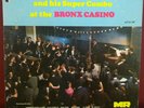 JOHNNY EL BRAVO / HIS SUPER COMBO AT THE BRONX CASINO / SALSA y GUAGUANCO