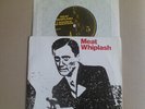 MEAT WHIPLASH ORIG UK 1ST PRESSING ON THE CREATION LABEL - EX EX