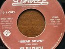 WE THE PEOPLE Break Down 45 DJ PROMO COPY Super Funk Soul Original