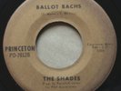 THE SHADES Ballot Bachs PRINCETON PD-7012 Iowa Garage Instrumental 1968 45rpm