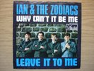 IAN & THE ZODIACS Why Can't It Be Me / Leave It To Me Star-Club 148543 RAR BEAT 