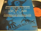 LEROY CARR..BLUES BEFORE SUNRISE SUPERB UK IST ISSUE CBS No 62206  EX+ VINYL