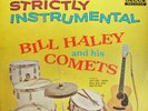 BILL HALEY AND HIS COMETS Strictly Instrumental Vinyl LP Rock'n'Roll
