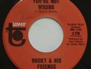Garage Surf Psych ROCKY & HIS FRIENDS You're Not Wrong / Riot TOWER VG+ 45 HEAR