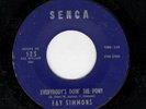 ROCKER/BLUES-FAY SIMMONS-SENCA 125-EVERYBODY'S DOIN' THE PONY/I WON'T STOP LOVIN