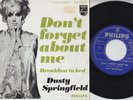 Dusty SPRINGFIELD * Don't Forget About Me * 1969 UK NORTHERN SOUL * Belgian 45 *