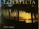 LA PERFECTA TOUTT BAGAIL AFRO LATIN MARTINIQUE LACAILLE LISTEN