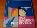 MESSAGGIO 73   Una ragione per vivere    ORIGINALE    LP 33 giri