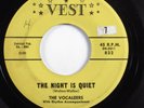 Doo Wop 45 VOCALEERS The Night Is Quiet VEST HEAR