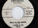 Doo Wop R&B 45 LONNIE & THE CRISIS Bells In The Chapel UNIVERSAL HEAR
