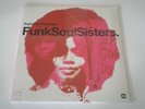 FUNK SOUL SISTERS - CLASSIC AND RARE FEMALE FUNK - 2 X LP 20 TRACK - SEALED