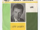 JERRY NAYLOR - LIFE / CITY LIGHTS - NORTHERN SOUL - BUDDY HOLLY  - PS - 7