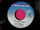 GENE CHANDLER - In My Body's House - 45 rpm - Checker 1220