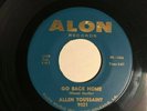 ALLEN TOUSSAINT Go Back Home RARE SUPERB deep soul ALON 45 Poor Boy Got To Move