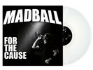 Madball - For The Cause - Limited White Vinyl Edition - LP - 2018 - EU - Neu