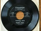 GLORIA JONES My Bad Boy's Comin' Home & Tainted Love - Champion 7
