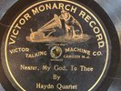 Victor Monarch 109 HAYDN QRT Nearer My God To Thee 78 rpm 1901