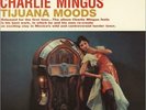 Tijuana Moods - 180gm Charles Mingus USA vinyl LP album record LSP-2533