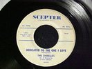 SHIRELLES Dedicated To The One I Love/Look A Here Baby FIRST PRESSING SCEPTER 45