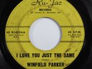 Northern/Deep Soul 45 WINFIELD PARKER I Love You Just The Same RU-JAC HEAR