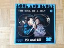 Pic And Bill – The Soul Of A Man lp
