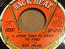 ROY HEAD-A GOOD MAN IS HARD TO FIND / NOBODY BUT ME  BACK- BEAT 582 PROMO N/MINT