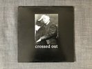 Crossed Out 1990 - 1993 Discography 12