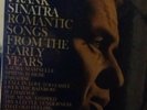 FRANK SINATRA    ROMANTIC SONGS FROM THE EARLY YEARS LP.