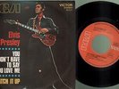Presley Elvis - You don't have to say you love me/Patch it up