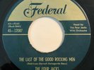* FOUR JACKS Last Of The Good Rocking Men/I'll Be R&B JUMP BLUES Federal 45 Hear
