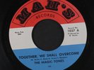 MAGIC TONES: Fun To Be Young / Together, We Shall Overcome 45 (sl warp, dnap)
