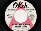 NORTHERN SOUL-MAJOR LANCE-YOU DON'T WANT ME NO MORE/WAIT TILL I GET YOU IN MY AR