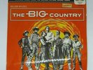 THE BIG COUNTRY 1958 Film soundtrack LP Record - Jerome Moross – William Wyler