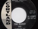 The IDEALS mojo hanna 45 classic R&B mod GARAGE popcorn ROCKER dancer HEAR ?