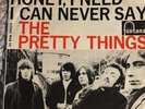 THE PRETTY THINGS I CAN NEVER SAY HONEY I NEED PS 45 Dutch