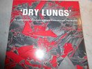 DRY LUNGS A COMPILATION OF INDUSTRIAL MUSIC FROM AROUND THE WORLD    LP    308