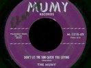 The Mumy - Don't Let The Sun Catch You Crying - Mumy Recs. 7