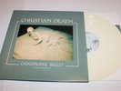 CHRISTIAN DEATH: Catastrophe Ballet White Vinyl LP (30th Anniversary) LTD 500