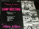 ALLEN KILLEN Sounds Scenes CAMP MEETING LP PRIVATE CHRISTIAN XIAN FOLK REVIVAL