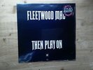 Fleetwood Mac Then Play On Near Mint Vinyl Record K44103