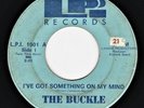 RARE GARAGE ROCK   The Buckle : I've Got Something On My Mind / Woman   LPI 1967