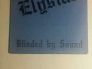 ELYSIAN-BLINDED BY SOUND LP-85 ORIG-HEAVY METAL-SAN DIEGO PRIVATE-RARE-SEALED